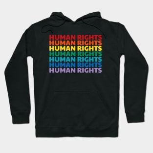 Gay Rights are Human Rights Hoodie